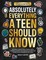 Absolutely Everything a Teen Should Know
