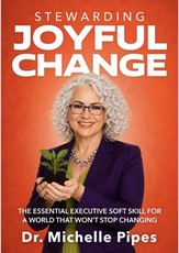 Stewarding Joyful Change