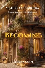Becoming - The Sisters of Eldoria Hexalogy