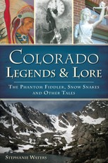 Colorado Legends & Lore
