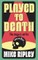 Played to Death