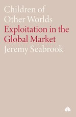 Children of Other Worlds: Exploitation in the Global Market