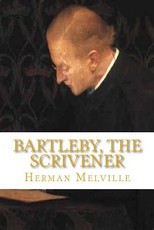 Bartleby, The Scrivener