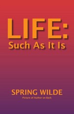 LIFE Such as it is