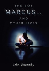 The Boy Marcus... and Other Lives