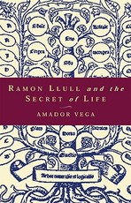 Ramon Llull and the Secret of Life