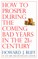 How to Prosper During the Coming Bad Years in the 21st Century