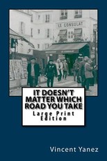It Doesn't Matter Which Road You Take - Large Print Edition