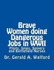 Brave Women Doing Dangerous Jobs in WWII