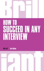How to Succeed in any Interview, revised 3rd edn