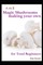 A to Z Magic Mushrooms Making Your Own for Total Beginners