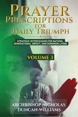Prayer Prescriptions for Daily Triumph Volume 3