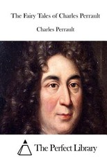 The Fairy Tales of Charles Perrault