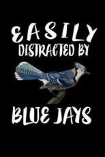 Easily Distracted By Blue Jays