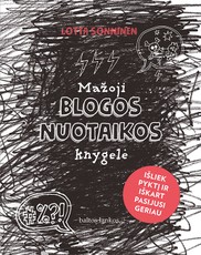 Mažoji blogos nuotaikos knygelė: išliek pyktį ir iškart pasijusi geriau