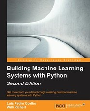 Building Machine Learning Systems with Python - Second Edition
