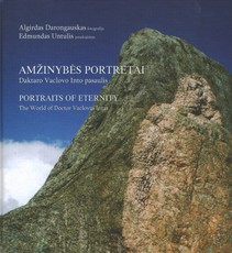 Amžinybės portretai. Daktaro Vaclovo Into pasaulis