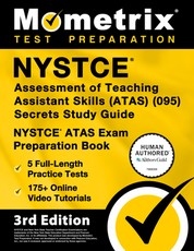 NYSTCE Assessment of Teaching Assistant Skills (Atas) (095) Secrets Study Guide - 5 Full-Length Practice Tests, 175+ Online Video Tutorials, NYSTCE Atas Exam Preparation Book