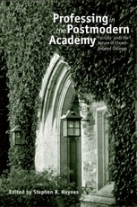 Professing in the Postmodern Academy