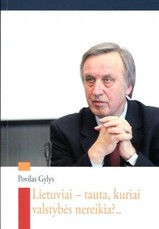 Lietuviai – tauta, kuriai valstybės nereikia?..