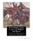 In freedom's cause; a story of Wallace and Bruce, By G. A. Henty