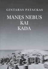 Manęs nebus kai kada