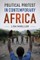Political Protest in Contemporary Africa