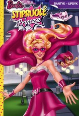 Barbie. Stipruolė princesė. Skaityk – lipdyk