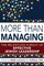 More Than Managing
