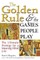 The Golden Rule and the Games People Play