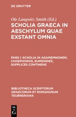 Scholia Graeca in Aeschylum Quae Exstant Omnia, Pars I