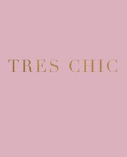 Tres Chic