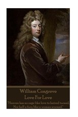 William Congreve - Love For Love