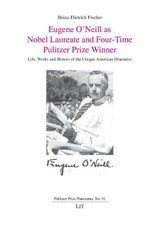 Eugene O'Neill as Nobel Laureate and Four-Time Pulitzer Prize Winner