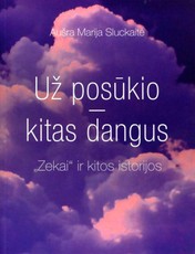 Už posūkio – kitas dangus. „Zekai“ ir kitos istorijos