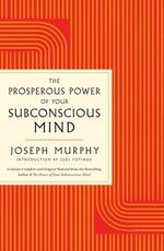 The Prosperous Power of Your Subconscious Mind