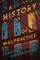 A History of Malpractice