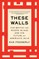 These Walls