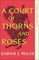 A Court of Thorns and Roses
