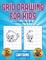Easy drawing book for kids (Learn to draw - Cartoons): This book teaches kids how to draw using grids
