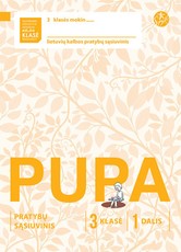 Pupa. Pratybų sąsiuvinis 3 klasei, 1 dalis (pagal 2016 m. programą). Serija ŠOK