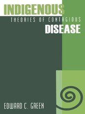 Indigenous Theories of Contagious Disease