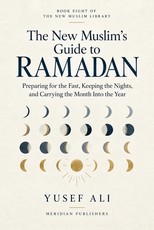 The New Muslim's Guide to Ramadan