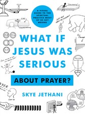 What If Jesus Was Serious about Prayer?