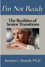 I'm Not Ready--The Realities of Senior Transitions