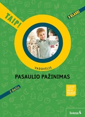 Pasaulio pažinimas. Vadovėlis 3 klasei, 1 dalis. Serija TAIP!