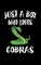 Just A Boy Who Loves Cobras