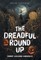 The Dreadful Round Up