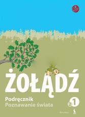 ŻOŁĄDŹ. Poznawanie świata. Podręcznik dla klasy I. Książka druga (serija „Šok“)