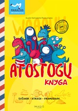 ATOSTOGŲ KNYGA: sužinok, atrask, pramogauk! Iki smulkmenų apgalvota ir kelionėse išbandyta knyga, kuri neleis nuobodžiauti, mokys saugaus elgesio ir padės geriau pažinti lankomą kraštą